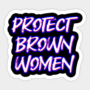 Protect Brown Women Sticker